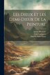 Les Dieux Et Les Demi-Dieux De La Peinture by Théophile Gautier, Paperback | Indigo Chapters