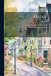 Maine by American Historical Society, Paperback | Indigo Chapters