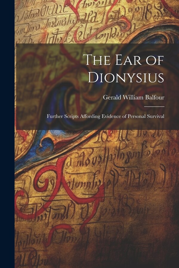 The Ear of Dionysius by Gerald William Balfour, Paperback | Indigo Chapters