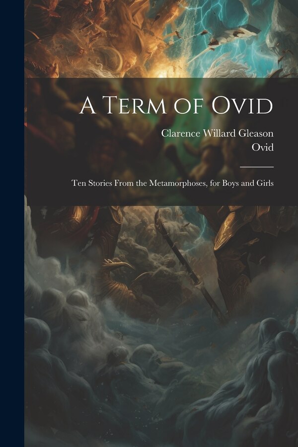 A Term of Ovid by Clarence Willard Gleason, Paperback | Indigo Chapters