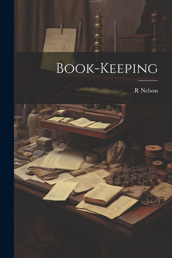 Book-Keeping by R Nelson, Paperback | Indigo Chapters