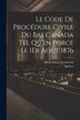 Le Code De Procédure Civile Du Bas Canada Tel Qu'en Force Le 1Er Août 1876 by Québec, Paperback | Indigo Chapters
