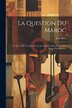 La Question Du Maroc by Jean Hess, Paperback | Indigo Chapters