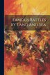 Famous Battles by Land and Sea by Anonymous, Paperback | Indigo Chapters