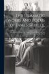 The Dramatic Works and Poems of James Shirley by Anonymous, Paperback | Indigo Chapters