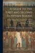 A Guide to the First and Second Egyptian Rooms by E A Wallis Budge, Paperback | Indigo Chapters