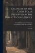 Calendar of the Close Rolls Preserved in the Public Record Office by Great Britain Public Record Office, Paperback | Indigo Chapters
