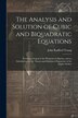 The Analysis and Solution of Cubic and Biquadratic Equations by John Radford Young, Paperback | Indigo Chapters