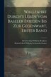 Wallfahrt Durch's Leben vom Baseler Frieden bis zur Gegenwart Erster Band by Heinrich Karl Wilhelm Berghaus, Paperback | Indigo Chapters