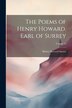 The Poems of Henry Howard Earl of Surrey; Volume 43 by Henry Howard Surrey, Paperback | Indigo Chapters