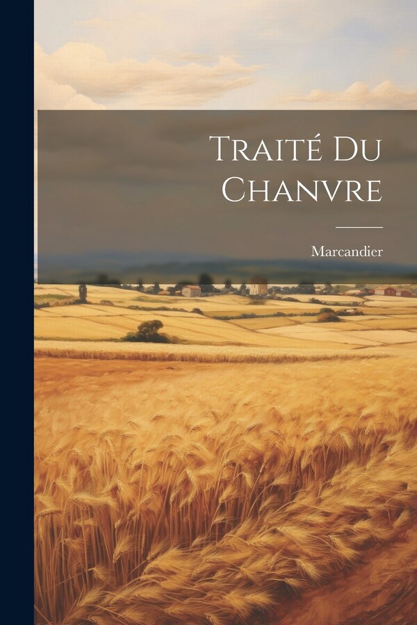 Traité Du Chanvre by Marcandier, Paperback | Indigo Chapters