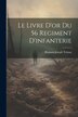 Le Livre D'or Du 56 Regiment D'infanterie by Romain-joseph Telmat, Paperback | Indigo Chapters
