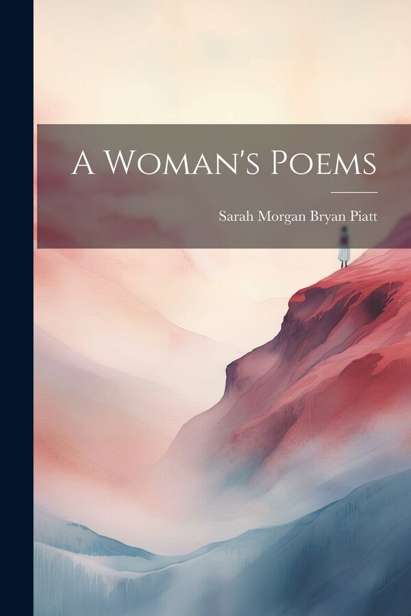A Woman's Poems by Sarah Morgan Bryan Piatt, Paperback | Indigo Chapters