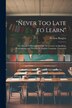 Never Too Late to Learn by Walton Burgess, Paperback | Indigo Chapters