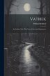 Vathek by William Beckford, Paperback | Indigo Chapters
