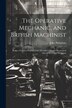 The Operative Mechanic and British Machinist by John Nicholson, Paperback | Indigo Chapters