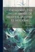 Catalogue Des Instruments De Musique Anciens Et Modernes. by Musée Kraus (Florence), Paperback | Indigo Chapters