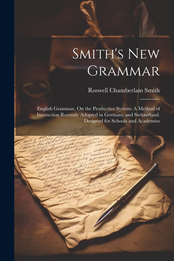 Smith's New Grammar by Roswell Chamberlain Smith, Paperback | Indigo Chapters