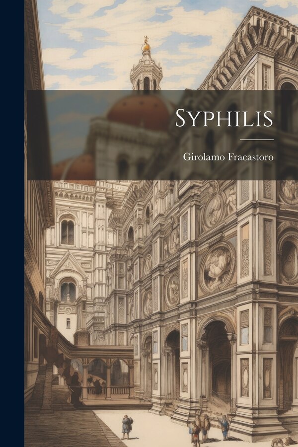 Syphilis by Girolamo Fracastoro, Paperback | Indigo Chapters