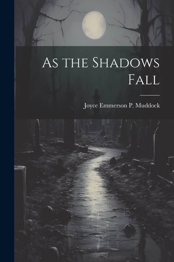 As the Shadows Fall by Joyce Emmerson P Muddock, Paperback | Indigo Chapters