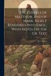 The Gospels of Matthew and of Mark Newly Rendered Into Engl.; With Notes On the Gr. Text by Anonymous, Paperback | Indigo Chapters