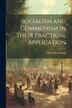 Socialism and Communism in Their Practical Application by Moritz Kaufmann