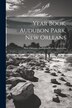 Year Book Audubon Park New Orleans by New Orleans Audubon Park Association, Paperback | Indigo Chapters