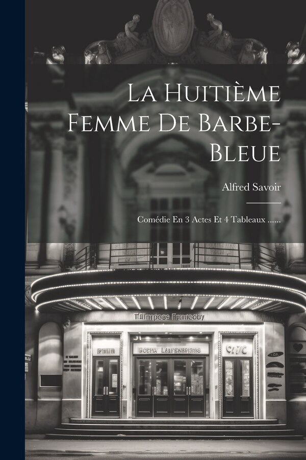 La Huitième Femme De Barbe-bleue by Alfred Savoir, Paperback | Indigo Chapters