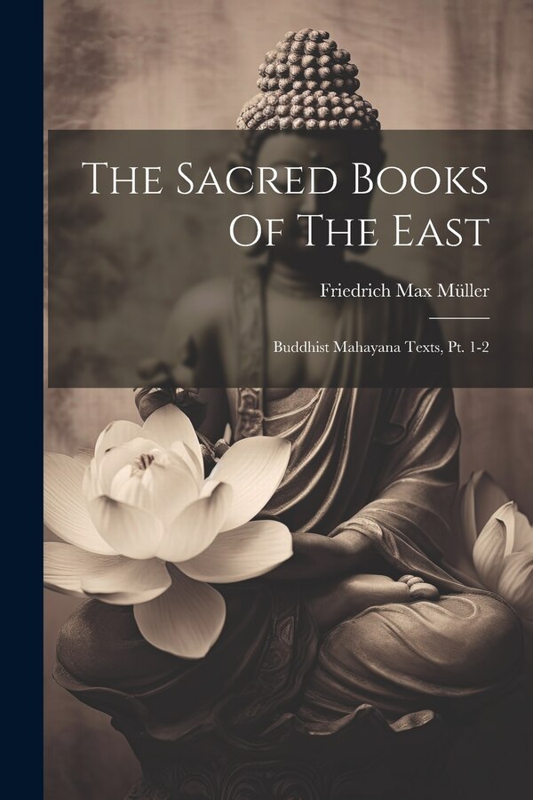The Sacred Books Of The East by Friedrich Max Müller, Paperback | Indigo Chapters