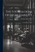 The Foundations Of Legal Liability by Thomas Atkins Street, Paperback | Indigo Chapters