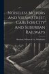 Noiseless Motors And Steam Street Cars For City And Suburban Railways by Williams & Co Philadelphia Burnham