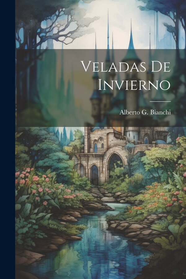 Veladas De Invierno by Alberto G Bianchi, Paperback | Indigo Chapters