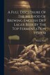 A Full Disclosure Of The Method Of Brewing English Dry Lager Beer By The Top Fermentation System by Thomas Perry (F C S ), Paperback