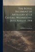 The Royal Regiment of Artillery at Le Cateau Wednesday 26th August 1914 by Archibald Frank B 1871 Becke, Paperback | Indigo Chapters