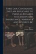 Parsi Law Containing the Law Applicable to Parsis as Regards Succession and Inheritance Marriage and Divorce &c by Framjee A Rán