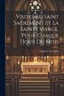 Visites Au Saint Sacrement Et La Sainte Vierge Pour Chaque Jour Du Mois by Alphonse de Liguori, Paperback | Indigo Chapters
