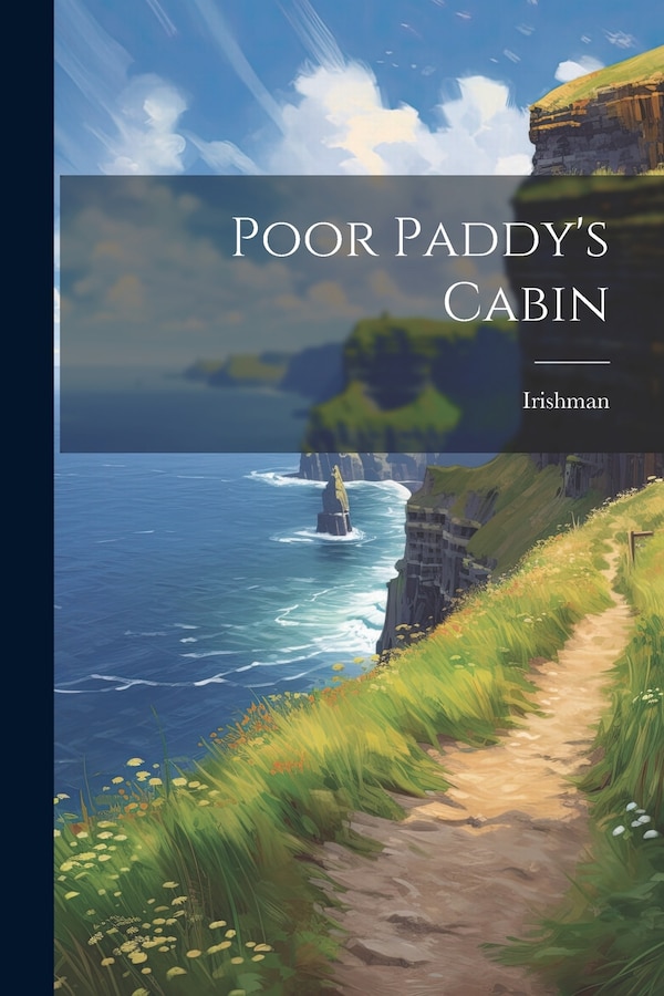 Poor Paddy's Cabin by Irishman, Paperback | Indigo Chapters