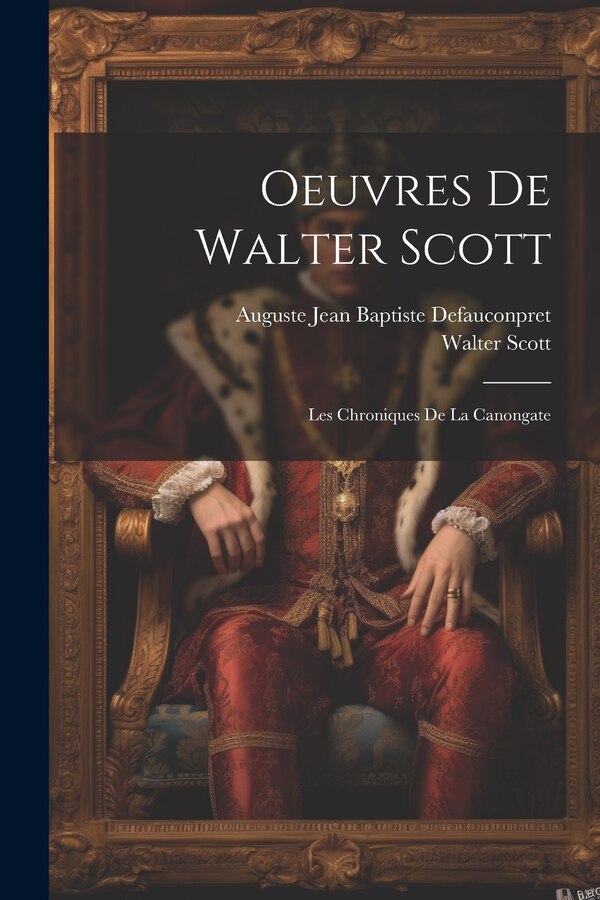 Oeuvres De Walter Scott, Paperback | Indigo Chapters
