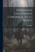 Ekkehardi Uraugiensis Chronica Ed. G. Waitz by Eckhardus (Abbot of Urau ), Paperback | Indigo Chapters