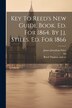 Key To Reed's New Guide Book. Ed. For 1864. By J.j. Stiles. Ed. For 1866 by Ltd, Paperback | Indigo Chapters