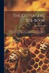 The Cottagers' Bee-book by Richard Smith (of Quenington ), Paperback | Indigo Chapters