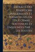 Extraits Des Assertions Dangereuses Et Pernicieuses En Tout Genre by Anonymous, Paperback | Indigo Chapters