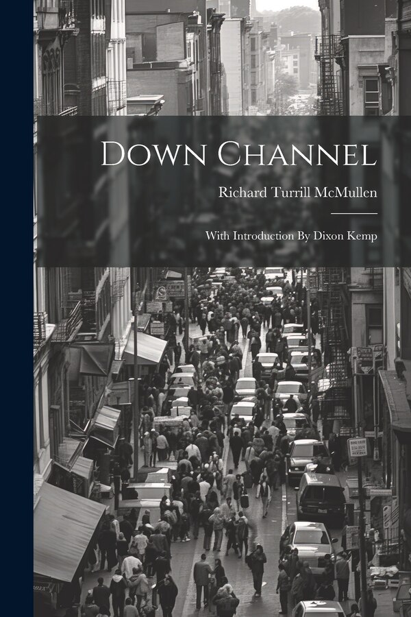 Down Channel by Richard Turrill McMullen, Paperback | Indigo Chapters