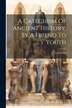 A Catechism Of Ancient History. By A Friend To Youth, Paperback | Indigo Chapters