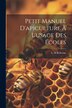 Petit Manuel D'apiculture À L'usage Des Écoles by Bellerose L H, Paperback | Indigo Chapters
