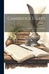 Cambridge Essays; Volume 1 by University Of Cambridge, Paperback | Indigo Chapters