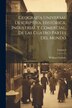 Geografía Universal Descriptiva Histórica Industrial Y Comercial De Las Cuatro Partes Del Mundo; Volume 3 by William Guthrie