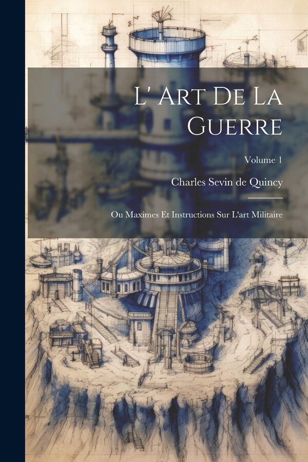 L' Art De La Guerre by Charles Sevin De Quincy, Paperback | Indigo Chapters