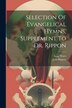 Selection Of Evangelical Hymns Supplement To Dr. Rippon by John Rippon, Paperback | Indigo Chapters