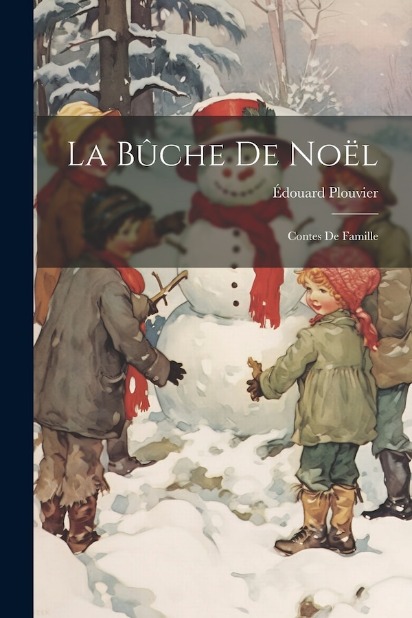 La Bûche De Noël by Plouvier Édouard